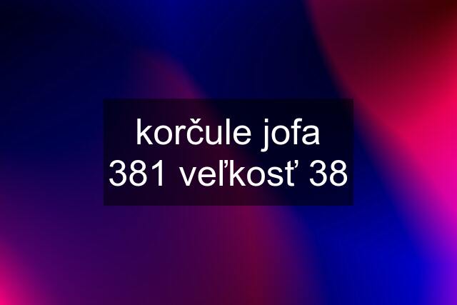 korčule jofa 381 veľkosť 38