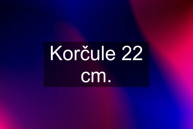 Korčule 22 cm.