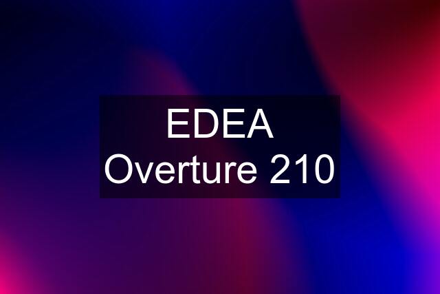 EDEA Overture 210