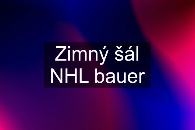 Zimný šál NHL bauer