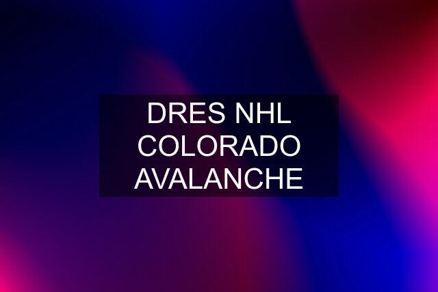 DRES NHL COLORADO AVALANCHE