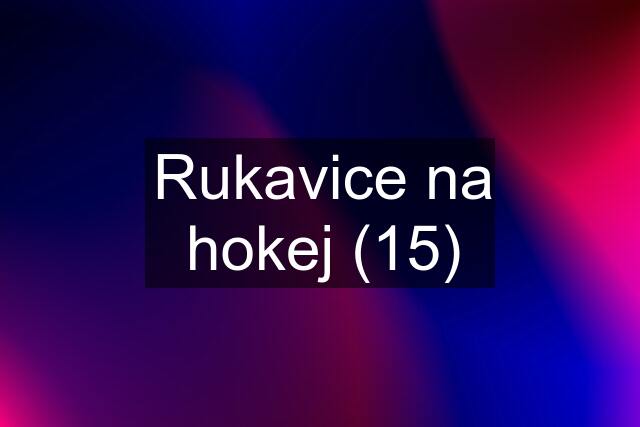 Rukavice na hokej (15)