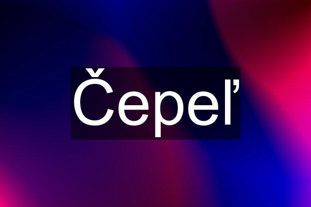 Čepeľ