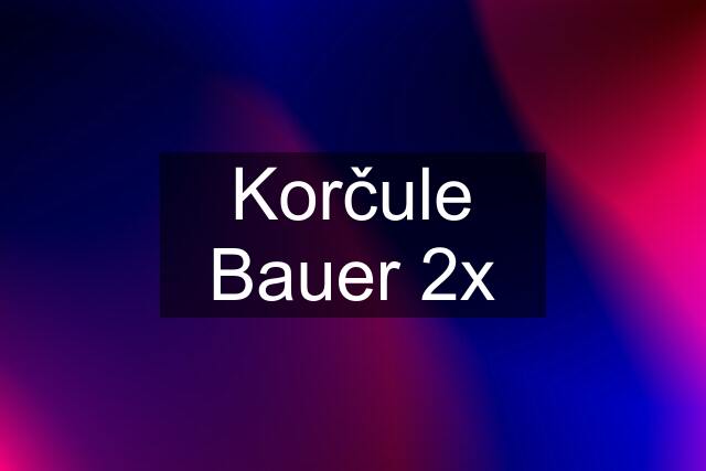 Korčule Bauer 2x