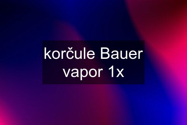 korčule Bauer vapor 1x