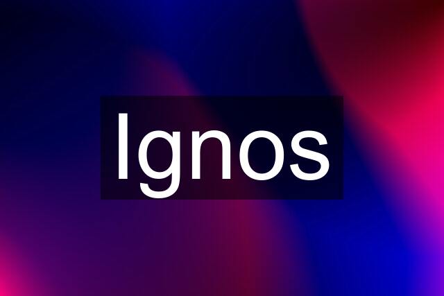 Ignos