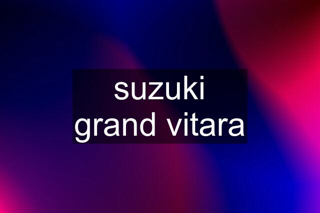 suzuki grand vitara