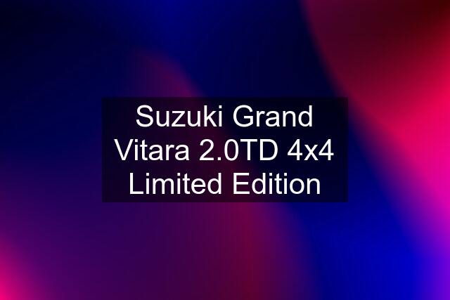 Suzuki Grand Vitara 2.0TD 4x4 Limited Edition