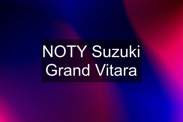 NOTY Suzuki Grand Vitara