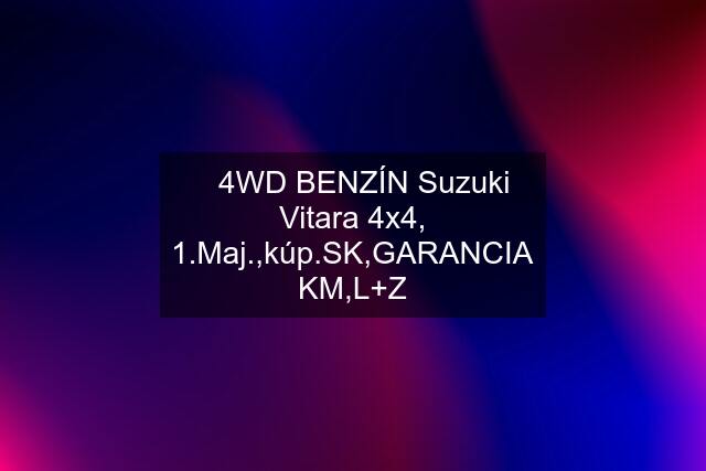 ✅4WD BENZÍN Suzuki Vitara 4x4, 1.Maj.,kú,GARANCIA KM,L+Z