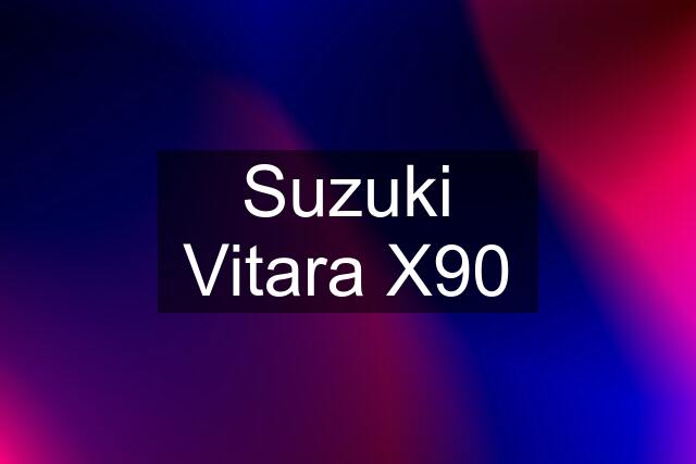 Suzuki Vitara X90