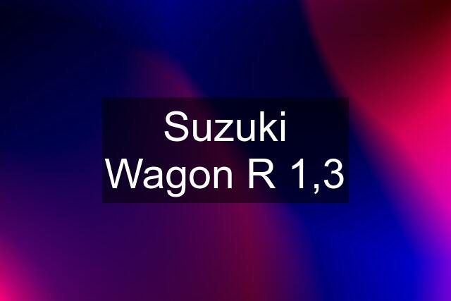Suzuki Wagon R 1,3