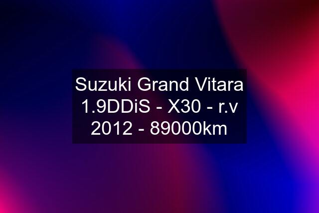 Suzuki Grand Vitara 1.9DDiS - X30 - r.v 2012 - 89000km