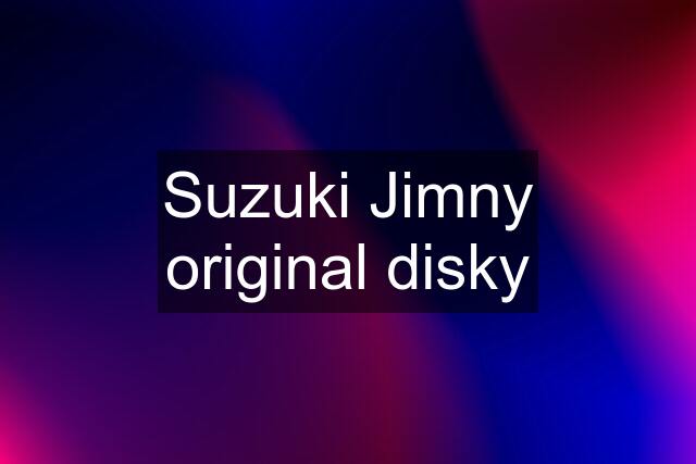 Suzuki Jimny original disky