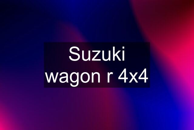 Suzuki wagon r 4x4