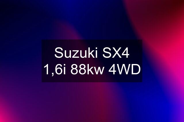 Suzuki SX4 1,6i 88kw 4WD