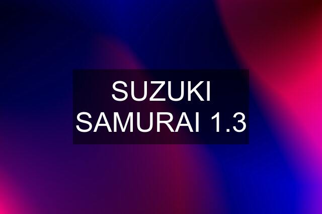 SUZUKI SAMURAI 1.3