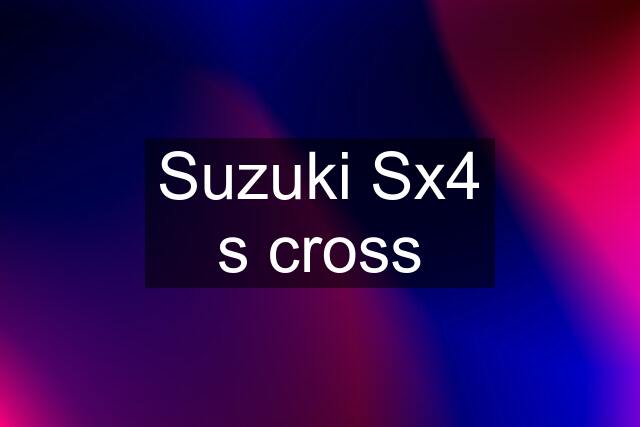 Suzuki Sx4 s cross