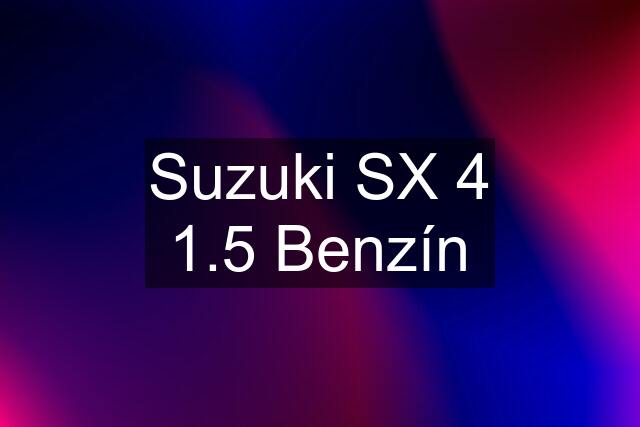 Suzuki SX 4 1.5 Benzín