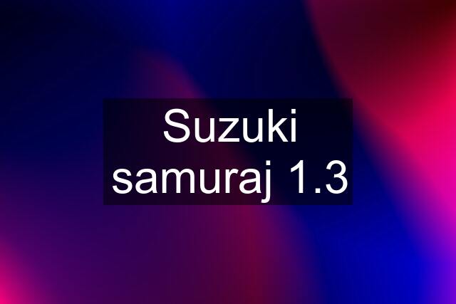 Suzuki samuraj 1.3