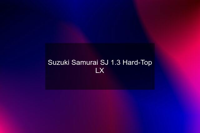 Suzuki Samurai SJ 1.3 Hard-Top LX