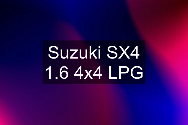 Suzuki SX4 1.6 4x4 LPG