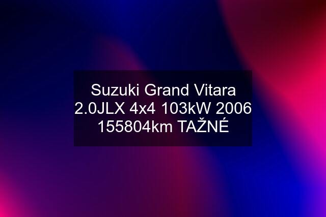 Suzuki Grand Vitara 2.0JLX 4x4 103kW km TAŽNÉ