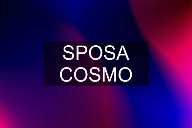 SPOSA COSMO