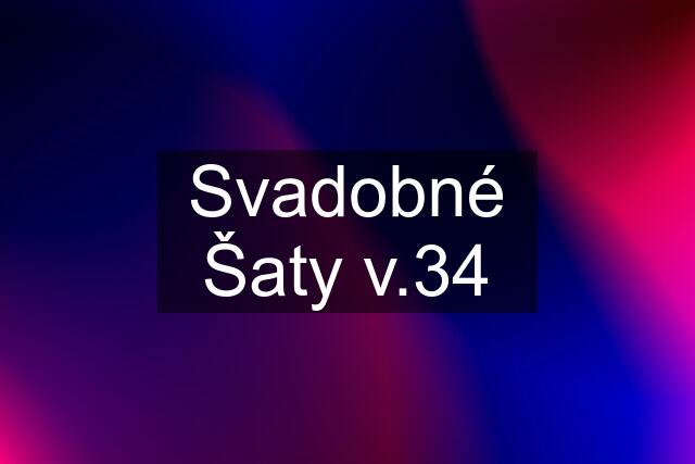 Svadobné Šaty v.34