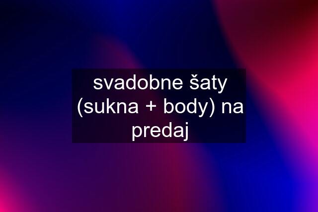 svadobne šaty (sukna + body) na predaj