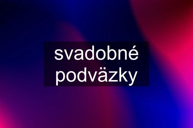 svadobné podväzky