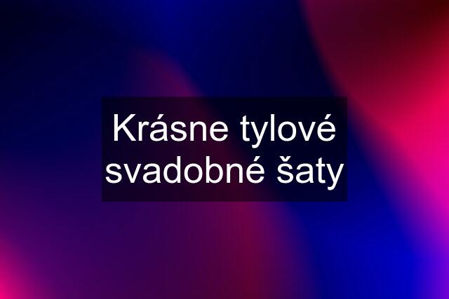 Krásne tylové svadobné šaty