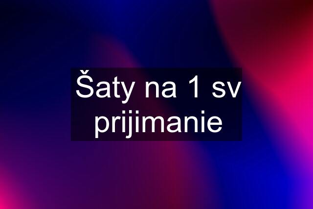 Šaty na 1 sv prijimanie