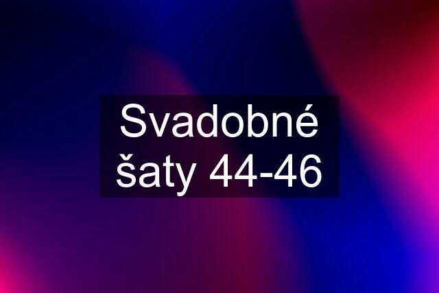 Svadobné šaty 44-46