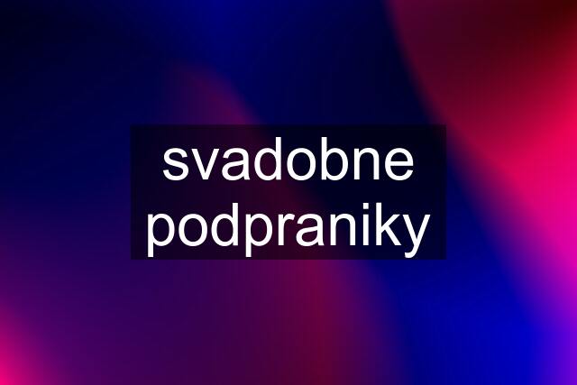 svadobne podpraniky