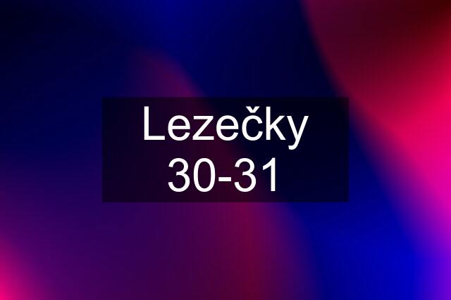 Lezečky 30-31