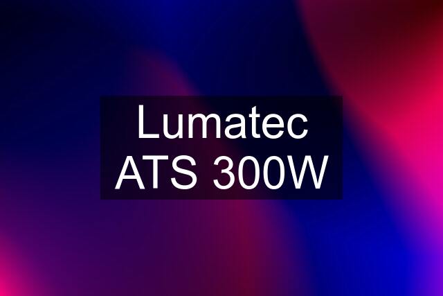 Lumatec ATS 300W