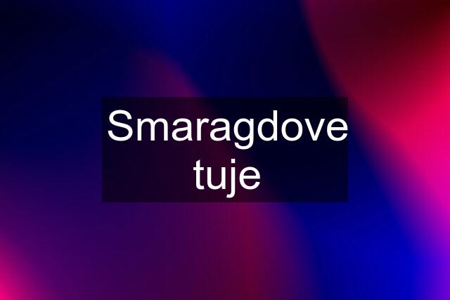 Smaragdove tuje