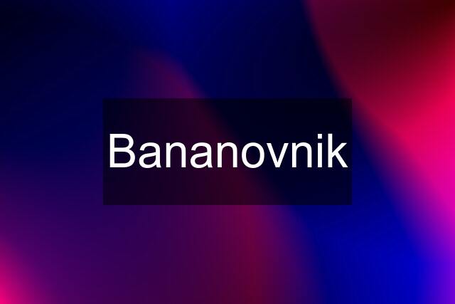 Bananovnik