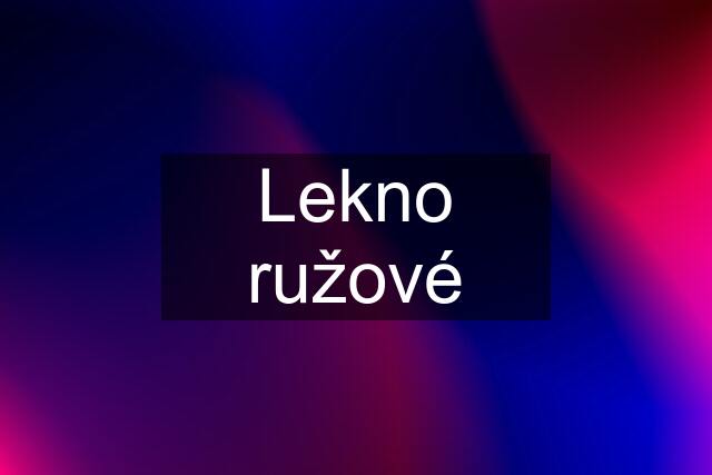 Lekno ružové