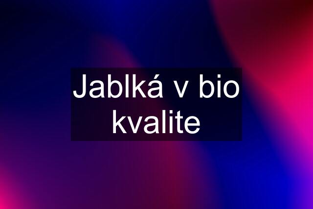 Jablká v bio kvalite