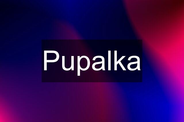 Pupalka