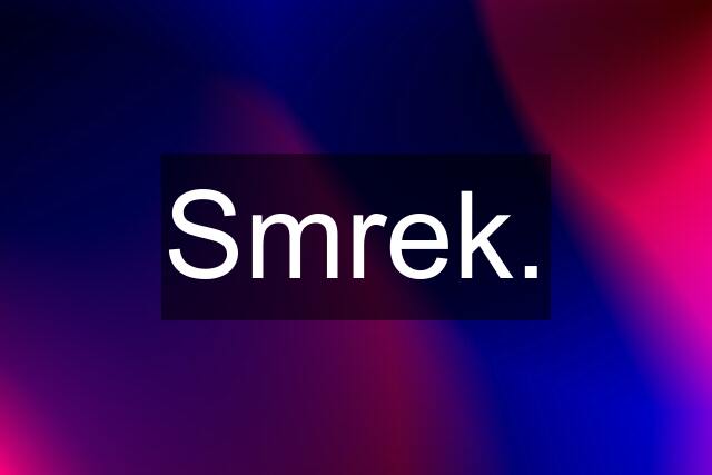 Smrek.