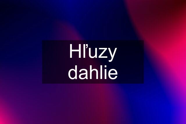 Hľuzy dahlie