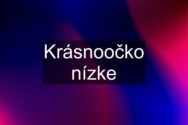 Krásnoočko nízke