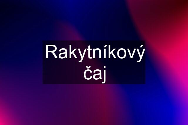 Rakytníkový čaj