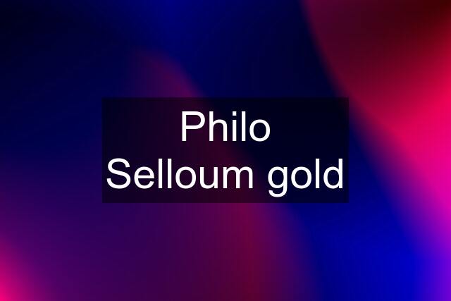 Philo Selloum gold