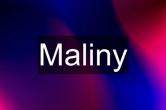 Maliny