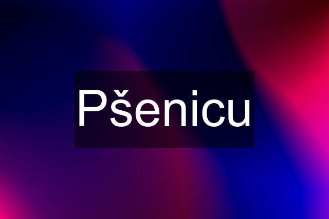 Pšenicu