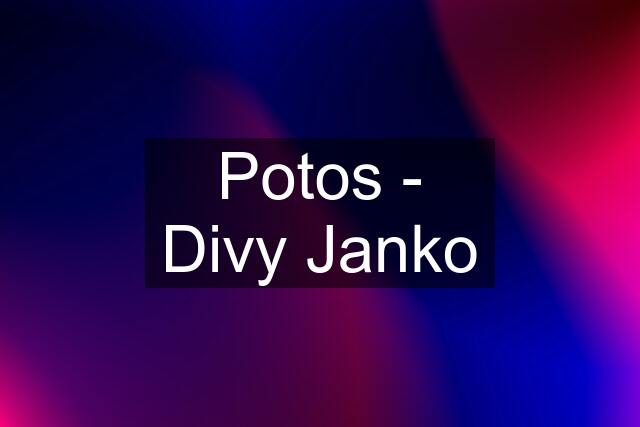 Potos - Divy Janko